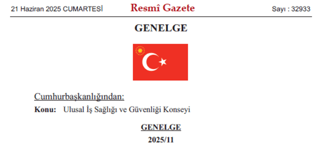 Ulusal İş Sağlığı ve Güvenliği Konseyi ile İlgili 2025/11 Sayılı Cumhurbaşkanlığı Genelgesi